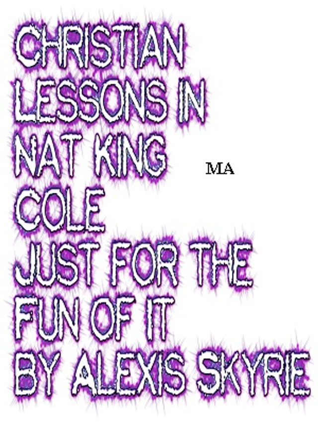  Christian Lessons in Nat King Cole Just for the Fun of It(Kobo/電子書)