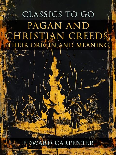 Pagan And Christian Creeds, Their Origin And Meaning(Kobo/電子書)