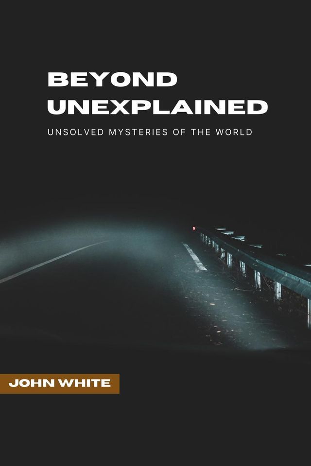  Beyond Unexplained: Unsolved Mysteries of The World(Kobo/電子書)