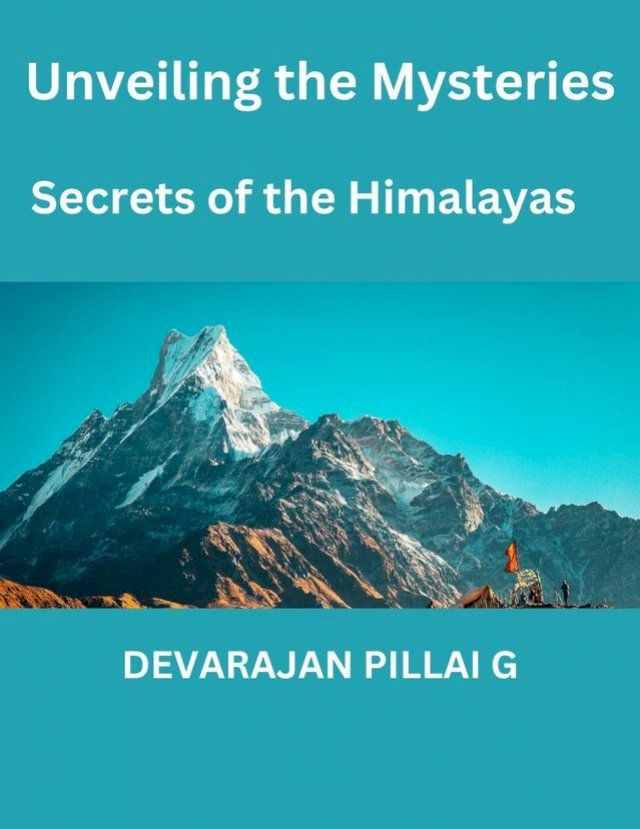  Unveiling the Mysteries: Secrets of the Himalayas(Kobo/電子書)