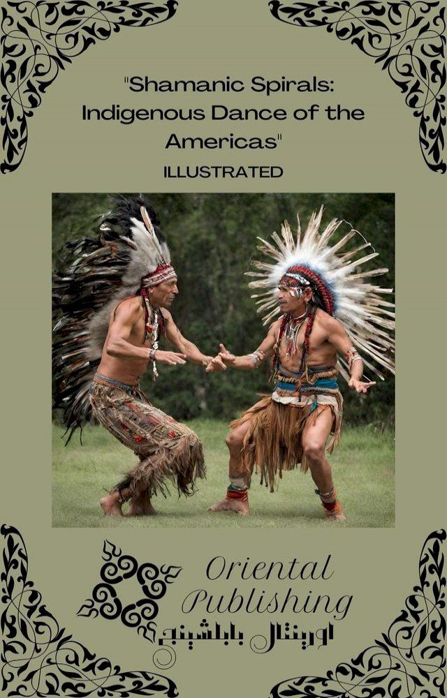  Shamanic Spirals Indigenous Dance of the Americas(Kobo/電子書)