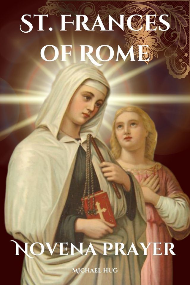  St. Frances of Rome novena prayer(Kobo/電子書)