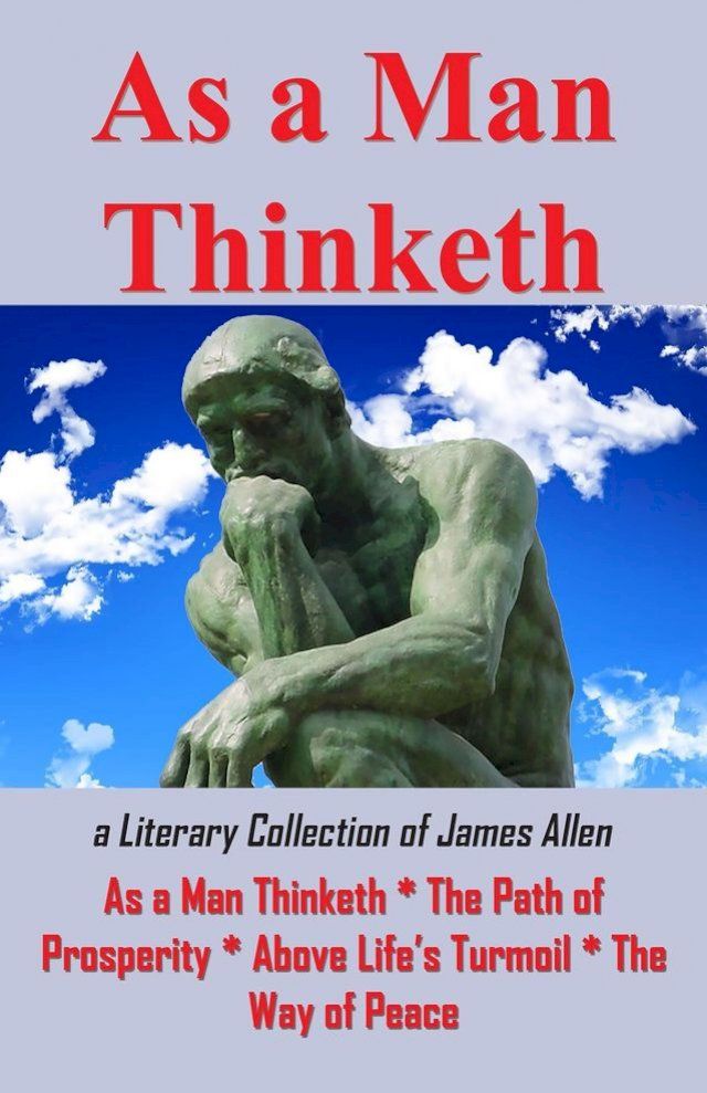  As A Man Thinketh or a Literary Collection of James Allen(Kobo/電子書)