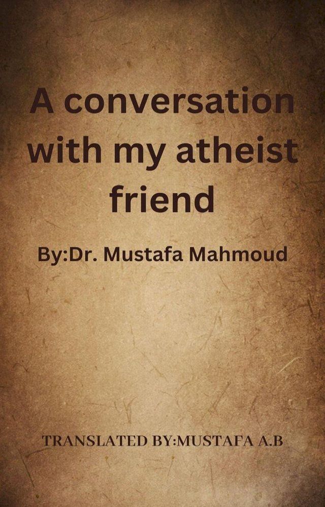  A conversation with my atheist friend(Kobo/電子書)