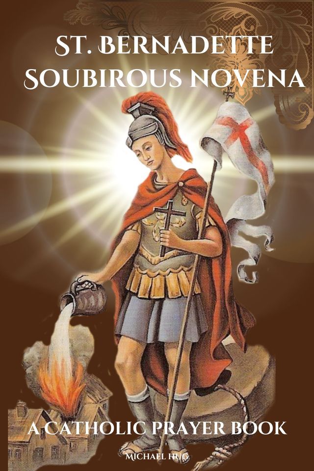  St. Florian novena a Catholic prayer book(Kobo/電子書)