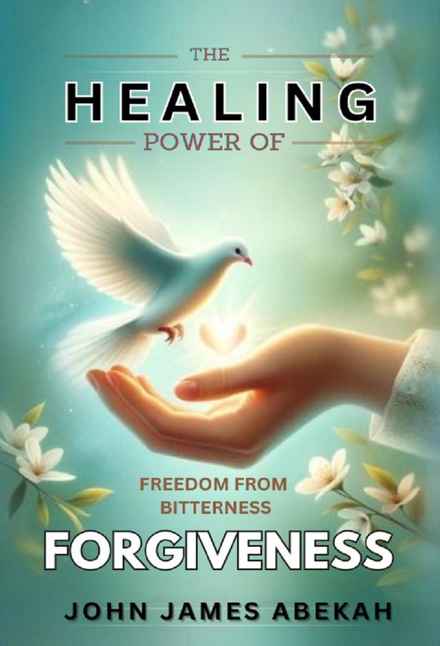  The Healing Power of Forgiveness(Kobo/電子書)