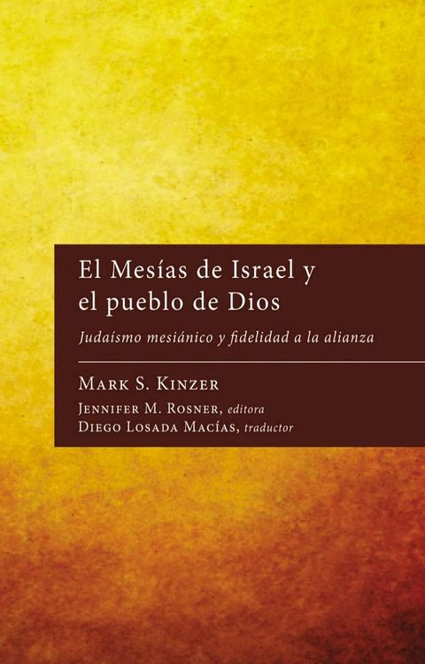 El Mes&iacute;as de Israel y el pueblo de Dios(Kobo/電子書)