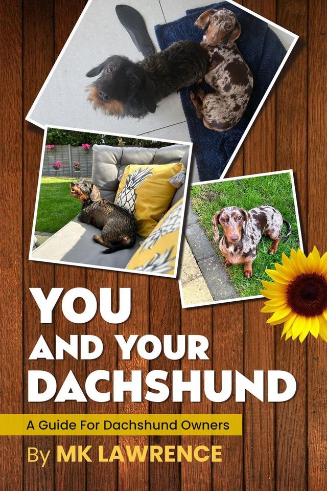  You and your Dachshund...A Guide for Dachshund Owners(Kobo/電子書)