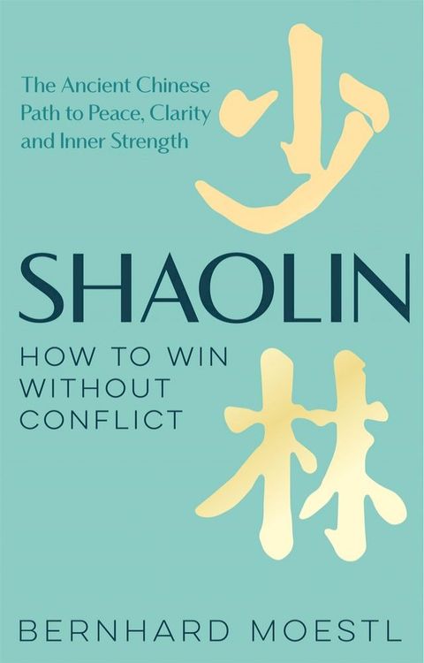 Shaolin: How to Win Without Conflict(Kobo/電子書)