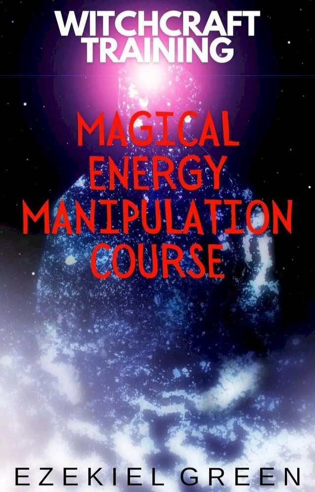  Magical Energy Manipulation Course(Kobo/電子書)