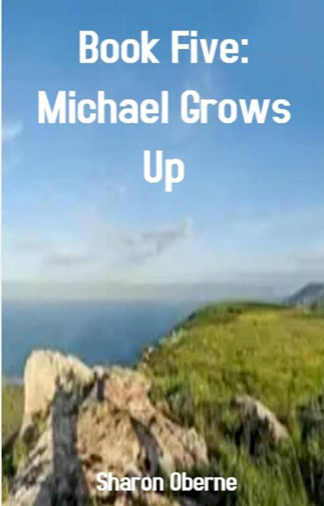  Book Five: Michael Grows Up(Kobo/電子書)