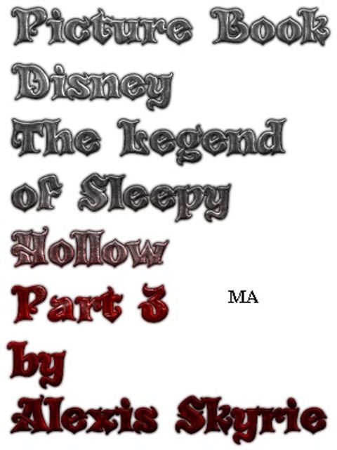 Picture Book Disney The Legend of Sleepy Hollow Part 3(Kobo/電子書)