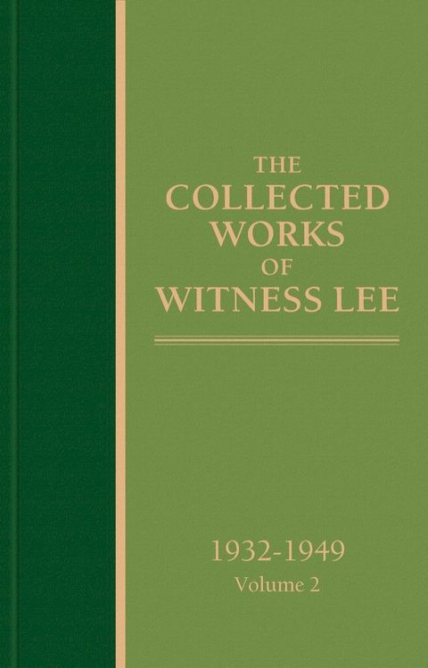 The Collected Works of Witness Lee, 1932-1949, volume 2(Kobo/電子書)