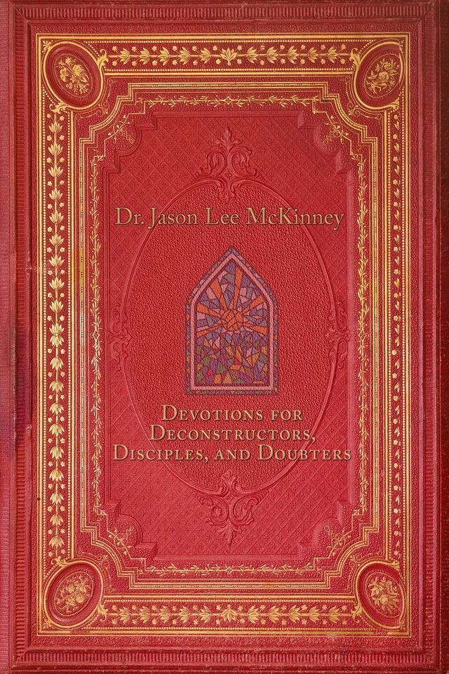  Devotions for Deconstructors, Disciples, and Doubters(Kobo/電子書)