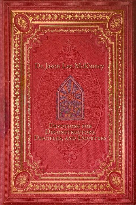 Devotions for Deconstructors, Disciples, and Doubters(Kobo/電子書)