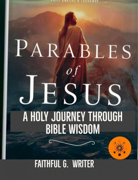 Parables of Jesus: A Holy Journey Through Bible Wisdom(Kobo/電子書)