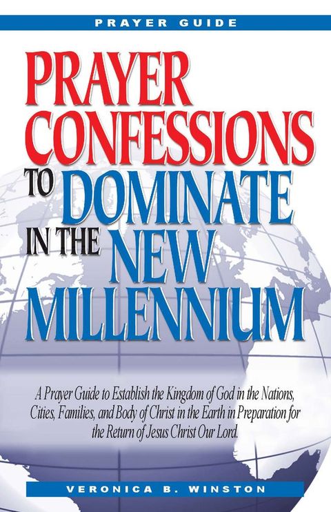 Prayer Confessions to Dominate in the New Melinnium(Kobo/電子書)