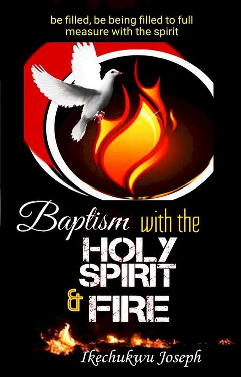 Baptism with the Holy Spirit and Fire(Kobo/電子書)