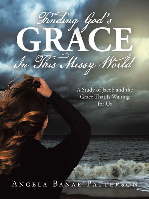 Finding God’s Grace In This Messy World(Kobo/電子書)