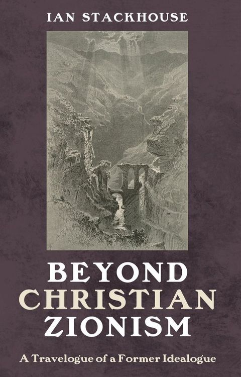 Beyond Christian Zionism(Kobo/電子書)