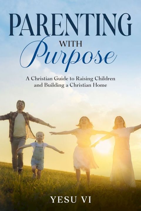 Parenting with Purpose(Kobo/電子書)