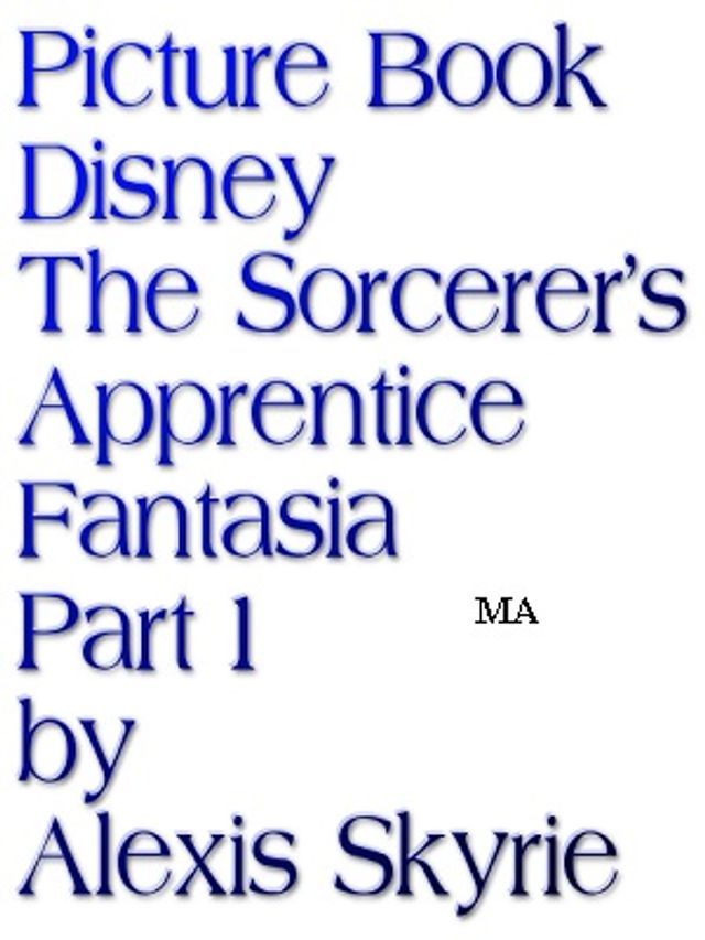  Picture Book Disney The Sorcerer's Apprentice Fantasia Part 1(Kobo/電子書)