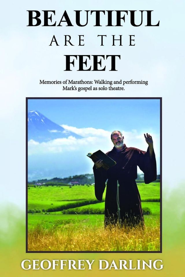  Beautiful Are The Feet: Memories of Marathons(Kobo/電子書)