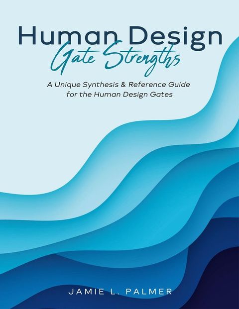 Human Design Gate Strengths(Kobo/電子書)