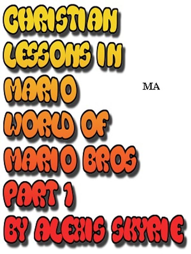  Christian Lessons in Mario World of Mario Bros Part 1(Kobo/電子書)