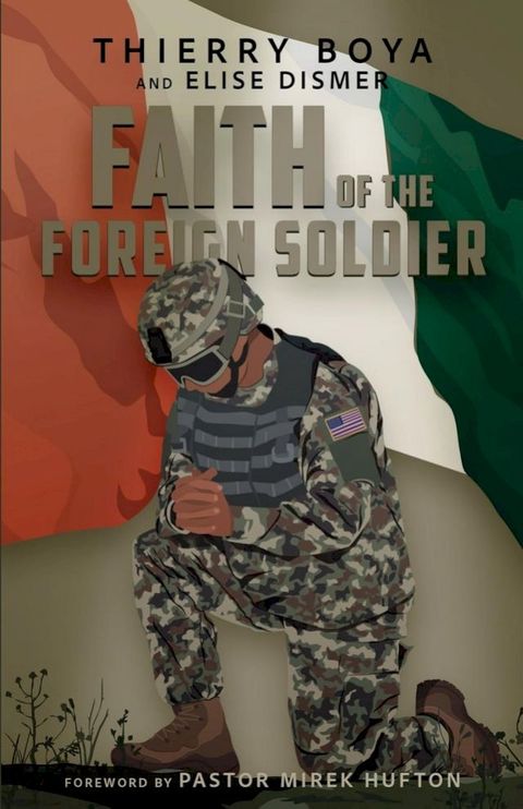 Faith of the Foreign Soldier(Kobo/電子書)