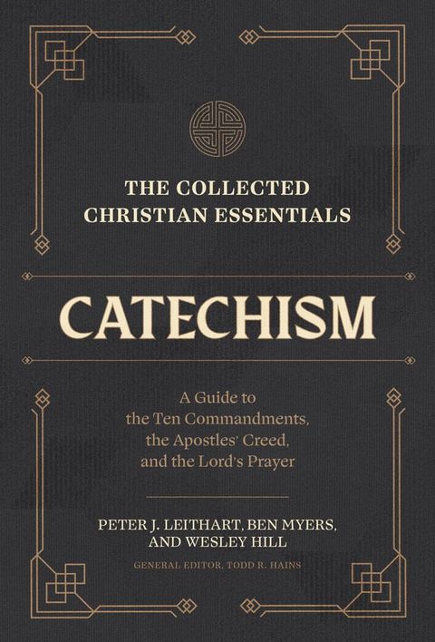 The Collected Christian Essentials: Catechism(Kobo/電子書)