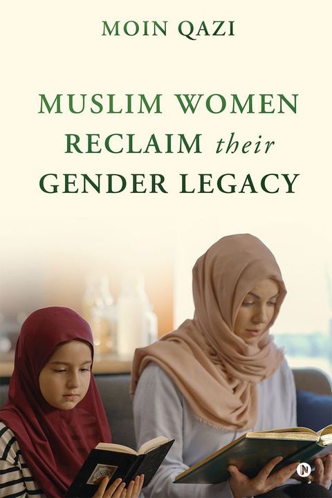 Muslim Women Reclaim their Gender Legacy(Kobo/電子書)