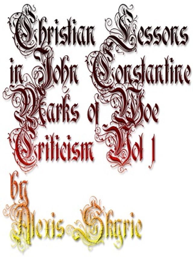  Christian Lessons in John Constantine Marks of Woe Criticism Vol 1(Kobo/電子書)