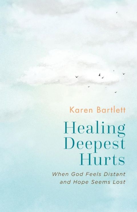 Healing Deepest Hurts(Kobo/電子書)