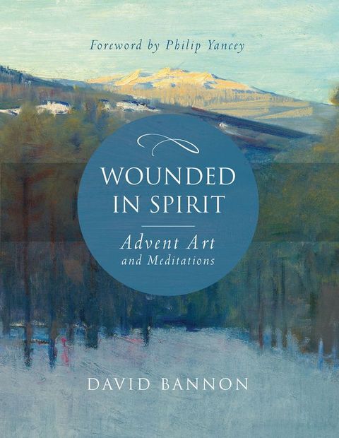 Wounded in Spirit: Advent Art and Meditations(Kobo/電子書)