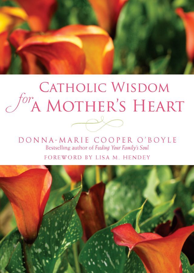  Catholic Wisdom for a Mother's Heart(Kobo/電子書)