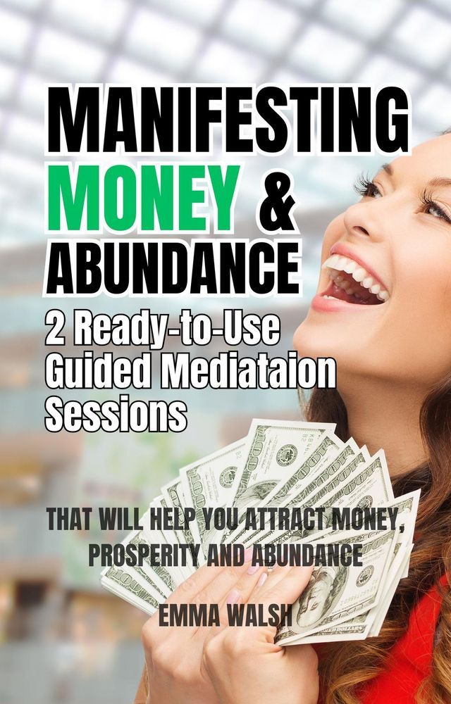  Manifesting Money and Abundance(Kobo/電子書)