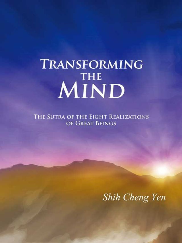  Transforming the Mind: The Sutra of the Eight Realizations of Great Beings(Kobo/電子書)