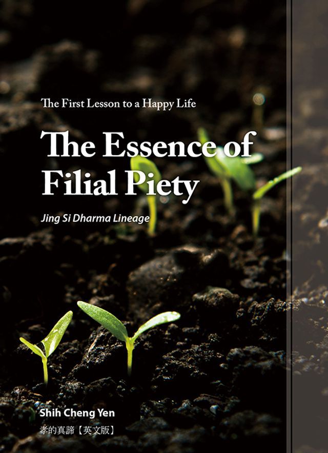  The Essence of Filial Piety: The First Lesson to a Happy Life(Kobo/電子書)