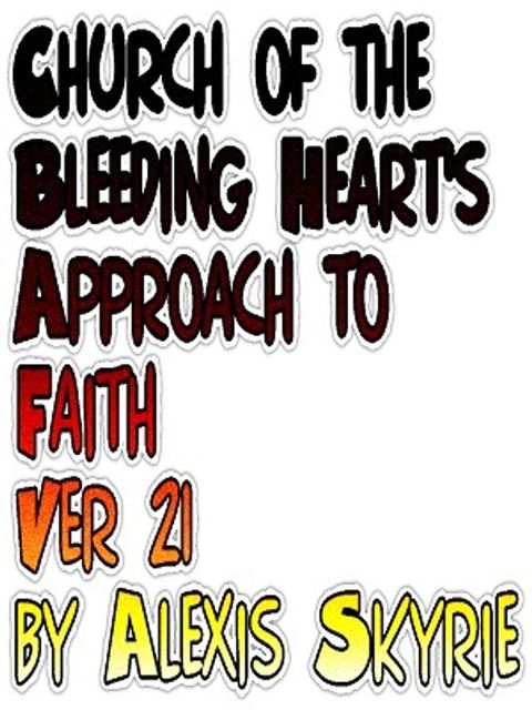 Approach to Faith Ver 21, Church of the Bleeding Heart's(Kobo/電子書)