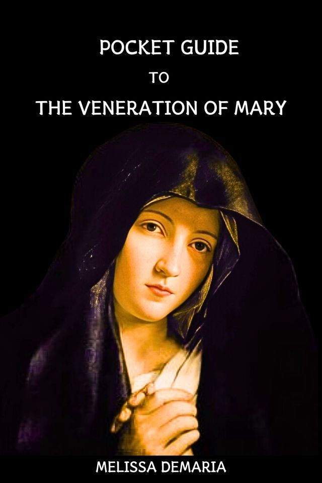  Pocket Guide to the Veneration of Mary(Kobo/電子書)