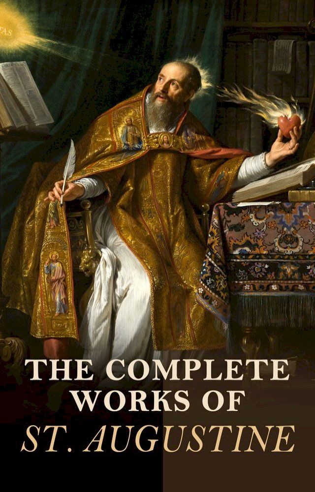  The Complete Works of St. Augustine(Kobo/電子書)