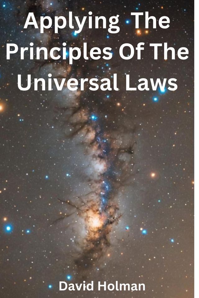  Applying The Principles Of The Universal Laws(Kobo/電子書)