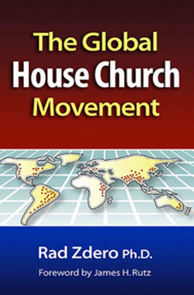  The Global House Church Movement(Kobo/電子書)