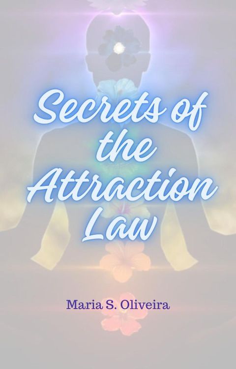 Secrets of the Attraction Law(Kobo/電子書)