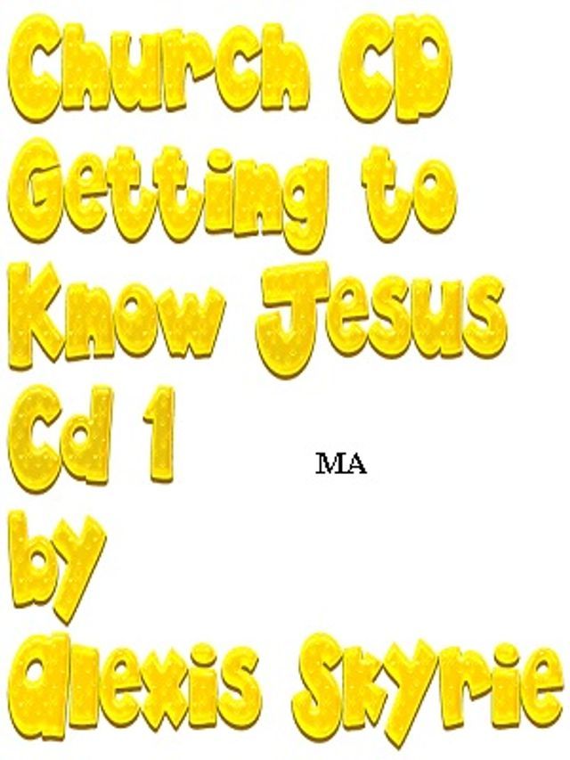  Church CD Getting to Know Jesus Cd 1(Kobo/電子書)