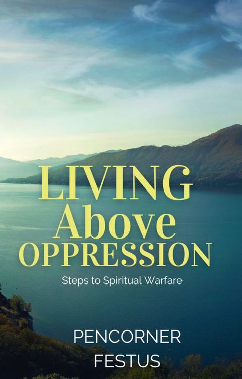 LIVING ABOVE OPPRESSION(Kobo/電子書)