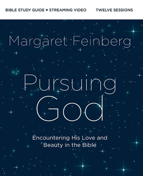 Pursuing God Bible Study Guide plus Streaming Video(Kobo/電子書)