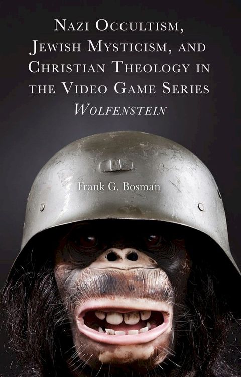 Nazi Occultism, Jewish Mysticism, and Christian Theology in the Video Game Series Wolfenstein(Kobo/電子書)