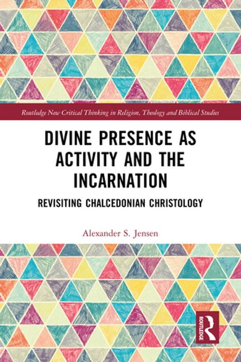 Divine Presence as Activity and the Incarnation(Kobo/電子書)